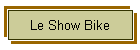 Le Show Bike