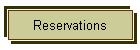 Reservations