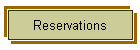 Reservations